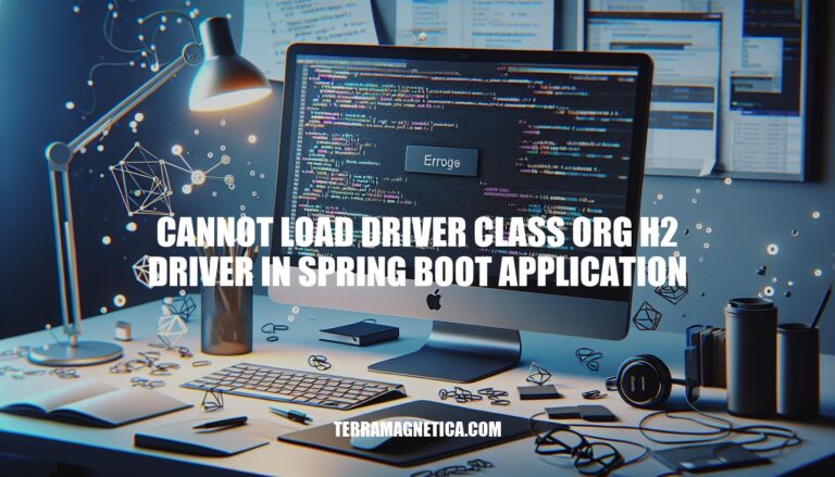 Resolving Cannot Load Driver Class Org H2 Driver in Spring Boot Application