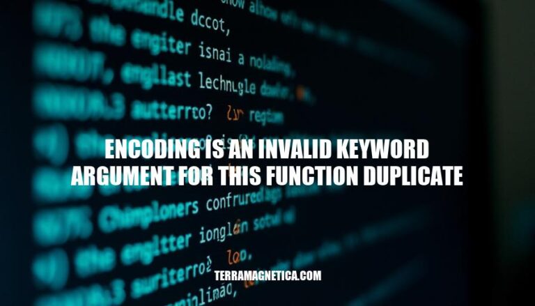 Resolving Encoding Errors: Invalid Keyword Argument for Duplicate Functions