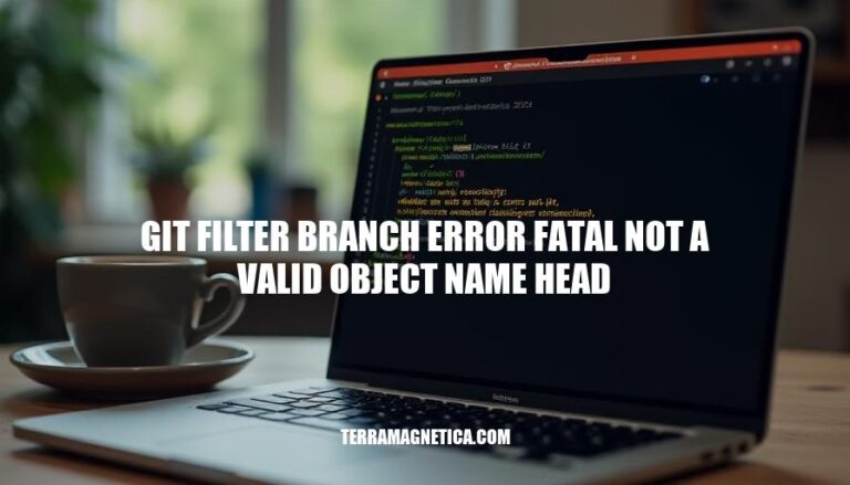 Resolving Git Filter Branch Errors: Fatal Not a Valid Object Name Head