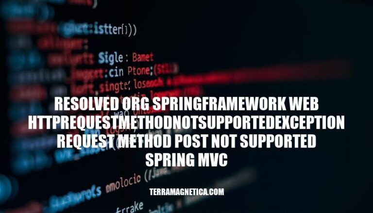 Resolving HttpRequestMethodNotSupportedException in Spring MVC: A Step-by-Step Guide