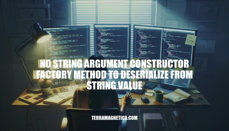 Resolving JSON Deserialization Errors: No String Argument Constructor Factory Method