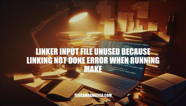 Resolving Linker Input File Unused Because Linking Not Done Error When Running Make with Make