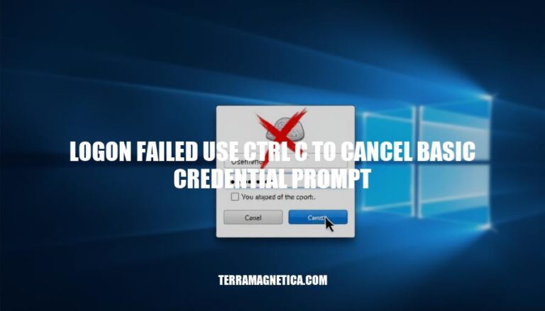 Resolving Logon Failed: Use Ctrl+C to Cancel Basic Credential Prompt Errors