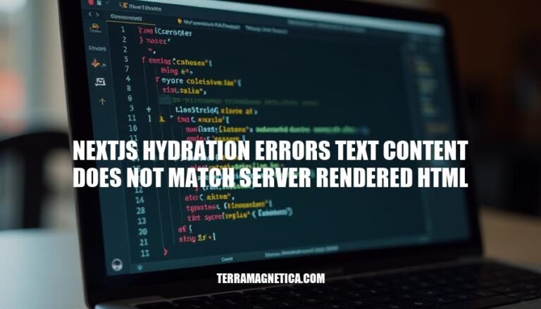 Resolving Next.js Hydration Errors: Text Content Does Not Match Server Rendered HTML