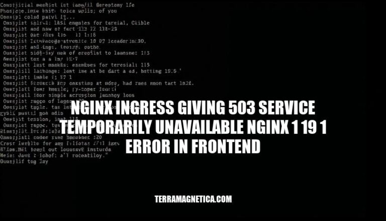 Resolving Nginx Ingress 503 Errors: Causes, Diagnosis, and Fixes