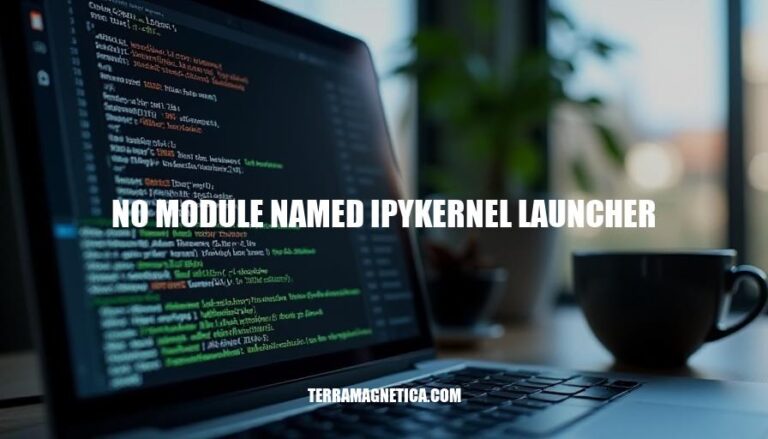 Resolving 'No Module Named Ipykernel Launcher' Error: A Comprehensive Guide