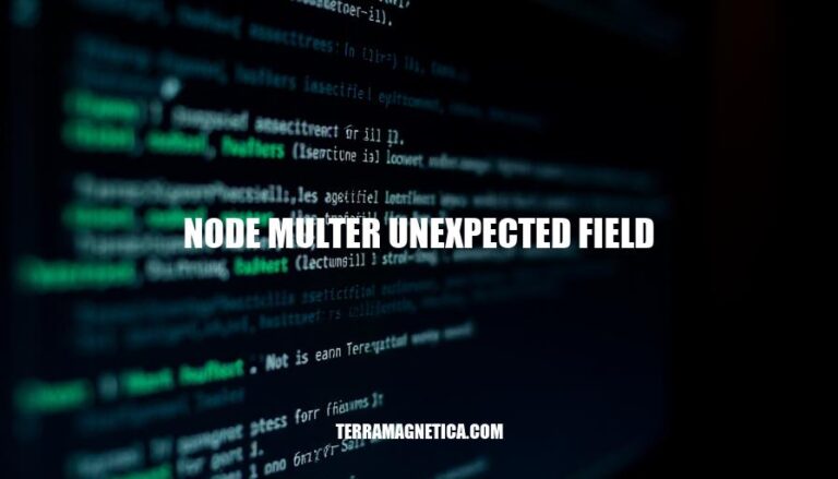 Resolving Node Multer Unexpected Field Errors: A Comprehensive Guide