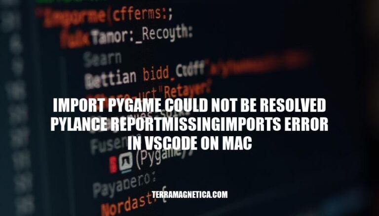 Resolving Pylance Report Missing Imports Error for Pygame in VSCode on Mac