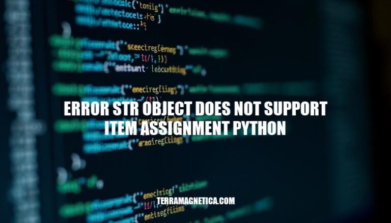 Resolving Python's Error: Str Object Does Not Support Item Assignment