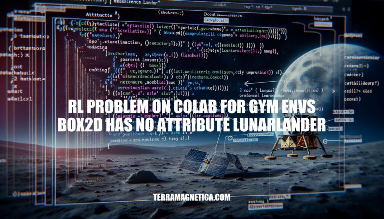 Resolving RL Problem on Colab with Gym Envs: Box2D LunarLander Attribute Error