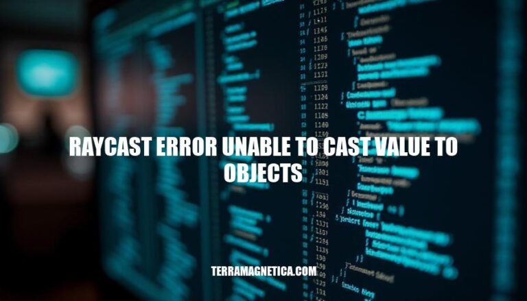 Resolving Raycast Error: Unable to Cast Value to Objects