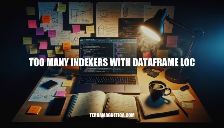 Resolving Too Many Indexers with DataFrame Loc: A Guide to Correct Indexing