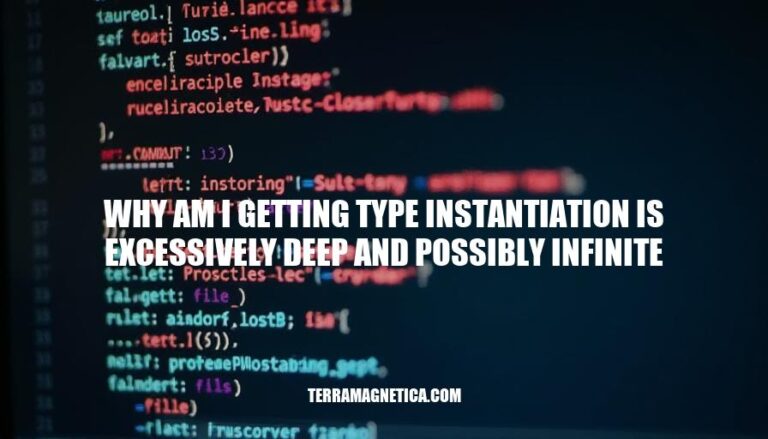 Resolving Type Instantiation Errors: Why Am I Getting Type Instantiation Is Excessively Deep And Possibly Infinite In TypeScript?