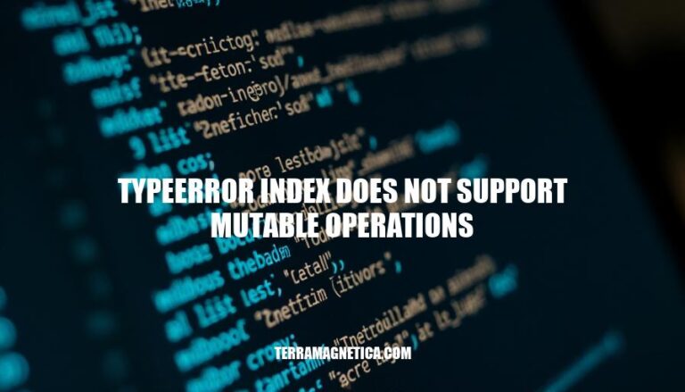 Resolving TypeError: Index Does Not Support Mutable Operations in Python