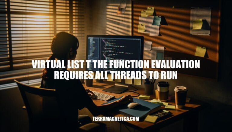 Resolving Virtual List Errors: The Function Evaluation Requires All Threads to Run