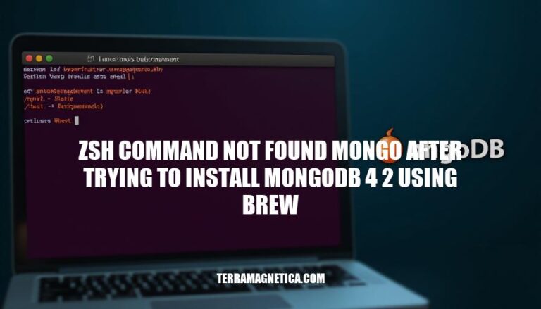 Resolving 'zsh Command Not Found: Mongo' After Installing MongoDB 4.2 with Homebrew