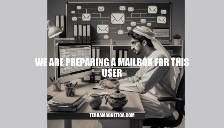 Setting Up User Mailboxes: A Step-by-Step Guide on Preparing Mailboxes for New Users