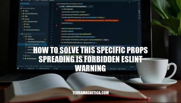 Solving ESLint's 'Props Spreading Forbidden' Warning: A Step-by-Step Guide