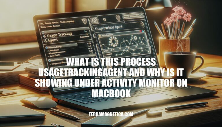 Understanding UsageTrackingAgent: Why It Appears in Activity Monitor on MacBook