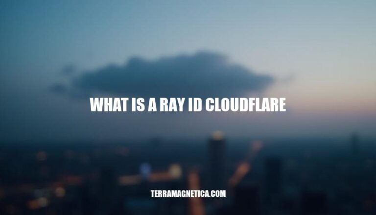 Understanding What is a Ray ID Cloudflare: A Key to Web Security and Traffic Monitoring