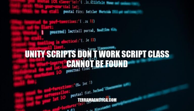 Unity Scripts Don't Work: Script Class Cannot Be Found Error Resolved