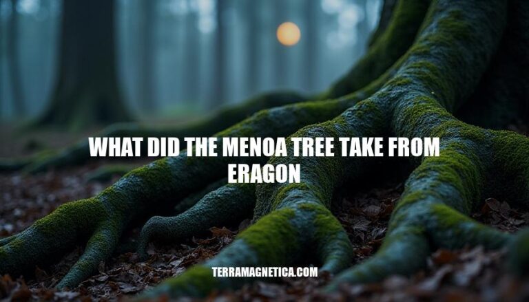 Unraveling the Mystery: What Did the Menoa Tree Take from Eragon?