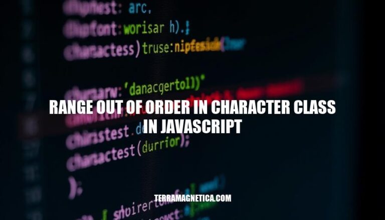 Avoiding Range Order Errors in Character Classes: A Guide for JavaScript Developers