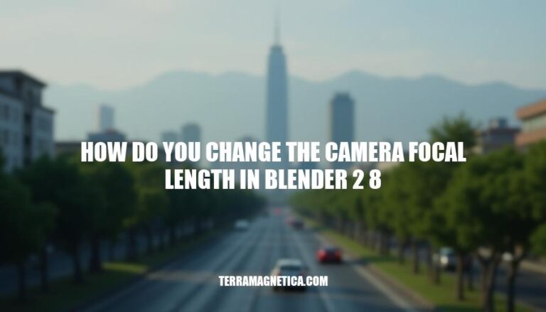 Changing Camera Focal Length in Blender 2.8: A Step-by-Step Guide