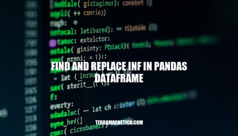 Efficiently Handling Infinite Values: Find and Replace INF in Pandas DataFrames