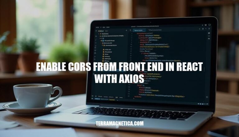 Enabling CORS from Front End in React with Axios: A Step-by-Step Guide