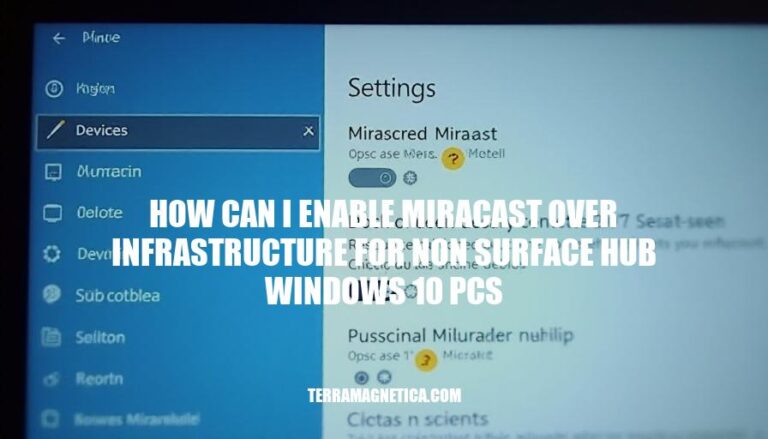 Enabling Miracast Over Infrastructure on Non-Surface Hub Windows 10 PCs: A Step-by-Step Guide