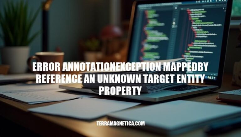 Error AnnotationException: MappedBy Reference to Unknown Target Entity Property