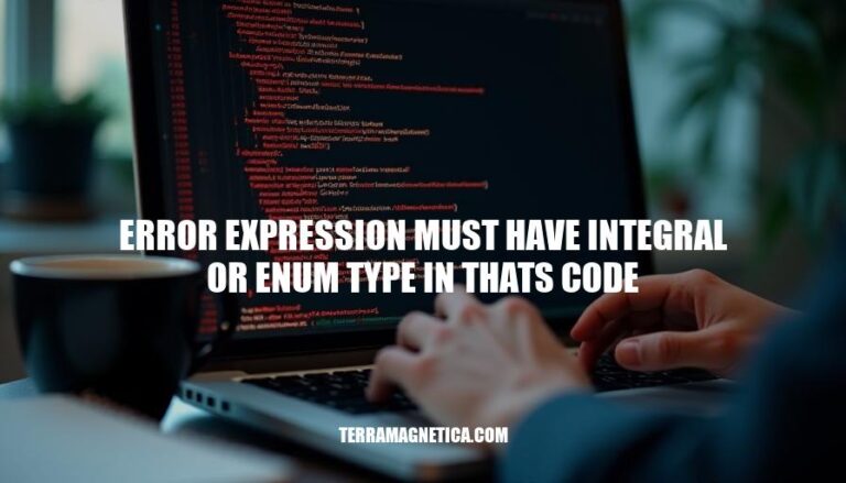 Error Expression Must Have Integral or Enum Type: Causes, Fixes & Best Practices