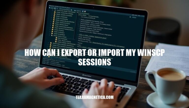 Exporting & Importing WinSCP Sessions: A Step-by-Step Guide