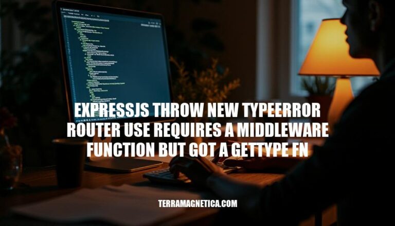 ExpressJS TypeError: Router.use() Requires Middleware Function, Not a GetType Fn