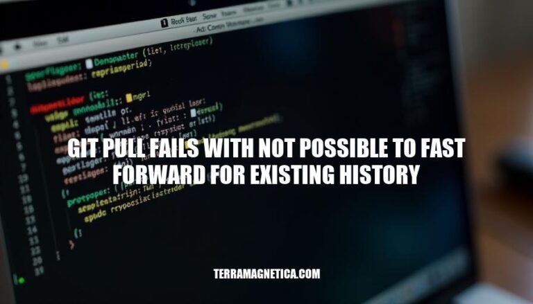 Git Pull Fails: Resolving 'Not Possible to Fast Forward' Errors