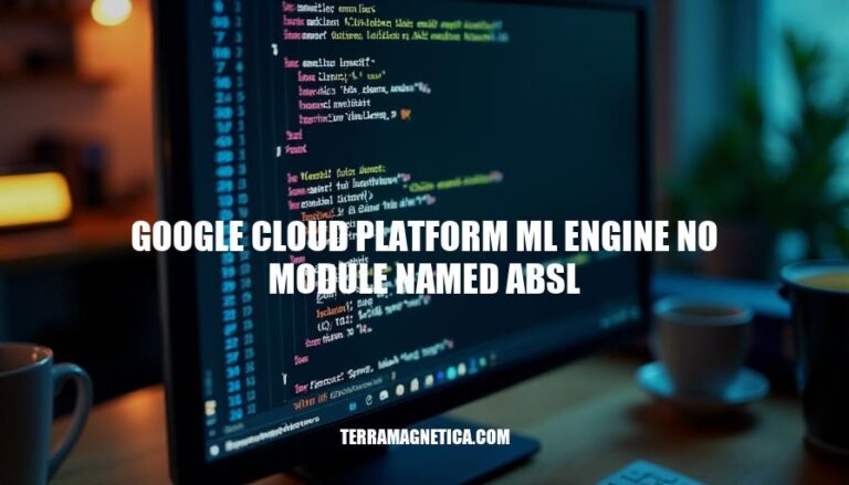 Google Cloud Platform ML Engine: Resolving the 'No Module Named Absl' Error