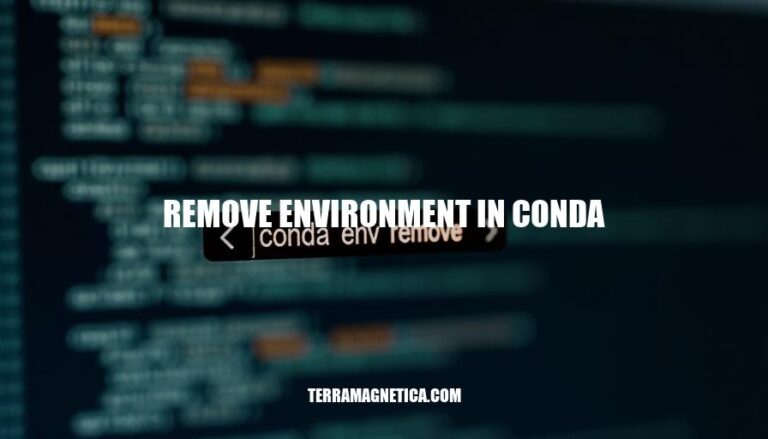 How to Remove Environment in Conda: A Step-by-Step Guide