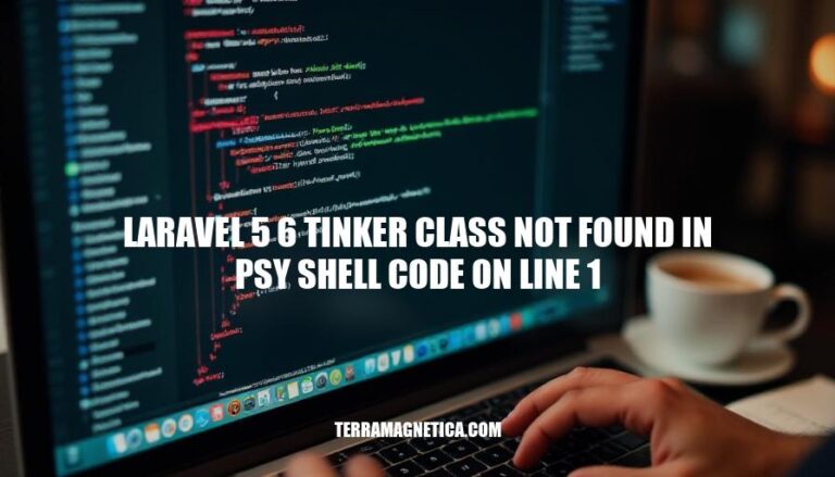 Laravel 5.6 Tinker Class Not Found in Psy Shell Code: Causes and Solutions