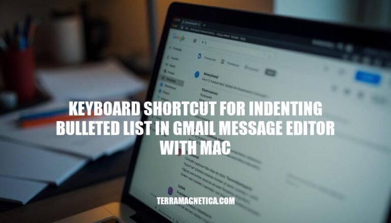 Mastering Gmail on Mac: Keyboard Shortcut for Indenting Bulleted Lists