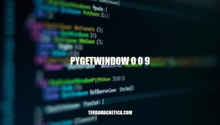 Mastering PyGetWindow: A Comprehensive Guide to Efficient Window Management (pygetwindow 0 0 9)