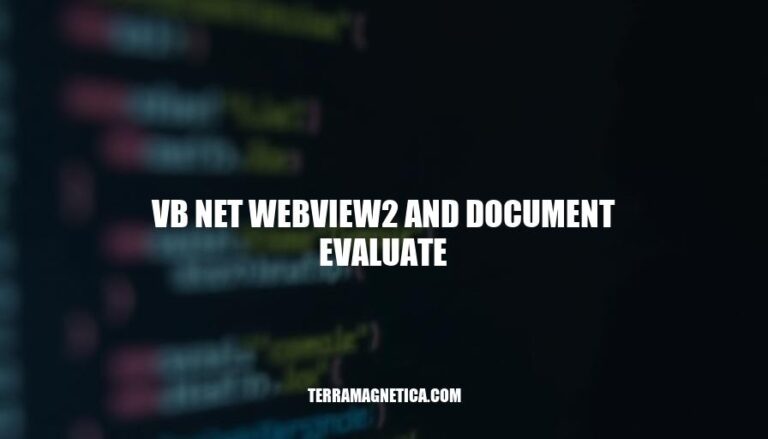 Mastering VB.NET WebView2: Evaluating Documents with Precision