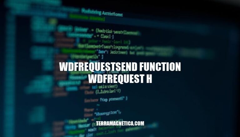 Mastering WDFRequestSend Function (WDFREQUEST_H) for Efficient Driver Development