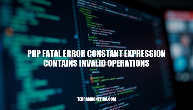 PHP Fatal Error: Constant Expression Contains Invalid Operations - Causes and Solutions