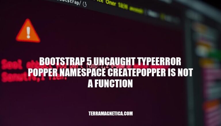 Resolving Bootstrap 5 Uncaught TypeError: Popper Namespace CreatePopper is Not a Function