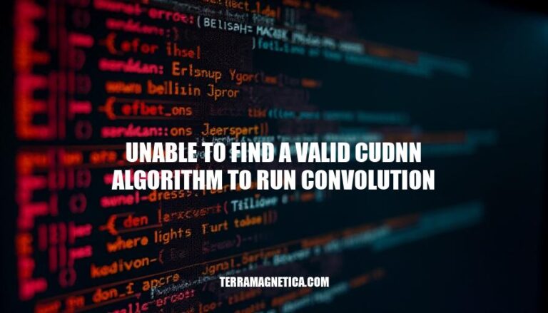 Resolving CUDNN Algorithm Errors: Unable to Find Valid Convolution Algorithms