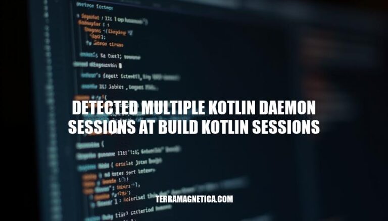 Resolving Detected Multiple Kotlin Daemon Sessions at Build: Best Practices