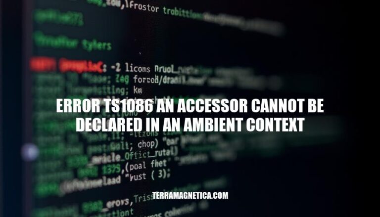 Resolving Error TS1086: Accessor Declaration in Ambient Context