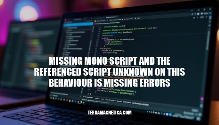 Resolving Missing Mono Scripts and Unknown References in Unity: A Troubleshooting Guide