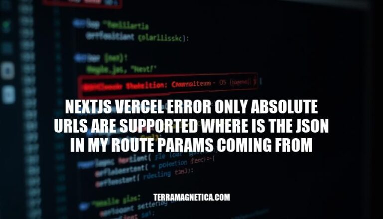 Resolving Next.js Vercel Error: Only Absolute URLs Supported